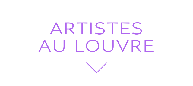 ARTISTES AU LOUVRE