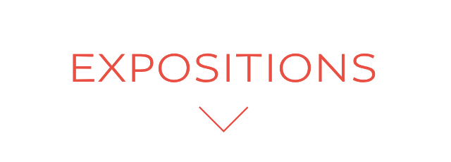 EXPOSITIONS EXPOSITIONS